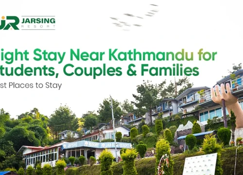 Night Stay Near Kathmandu for Students, Couples & Families: Best Places to Stay